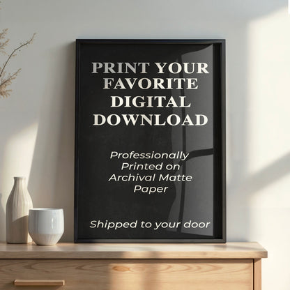 Digital Download Print Upgrade - Upgrade to a Professionally Printed Art Print