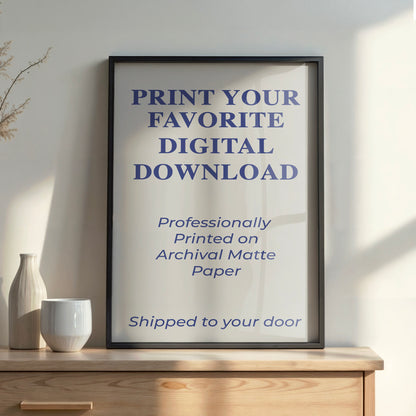 Digital Download Print Upgrade - Upgrade to a Professionally Printed Art Print